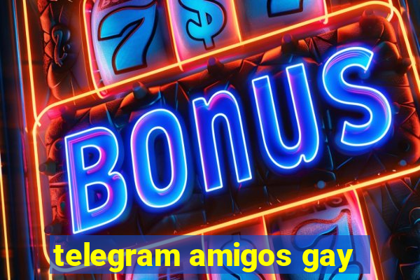 telegram amigos gay